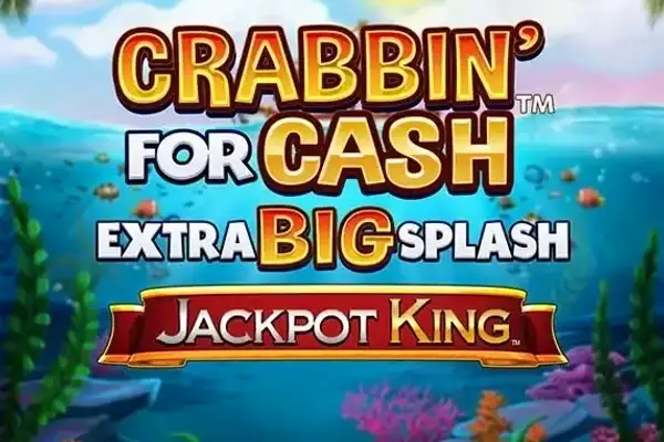 Crabbin' for Cash Extra Big Splash Jackpot King